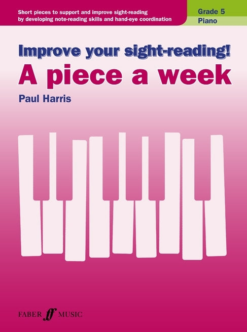 Harris: Improve Your Sight-Reading! A Piece A Week Piano Grade 5