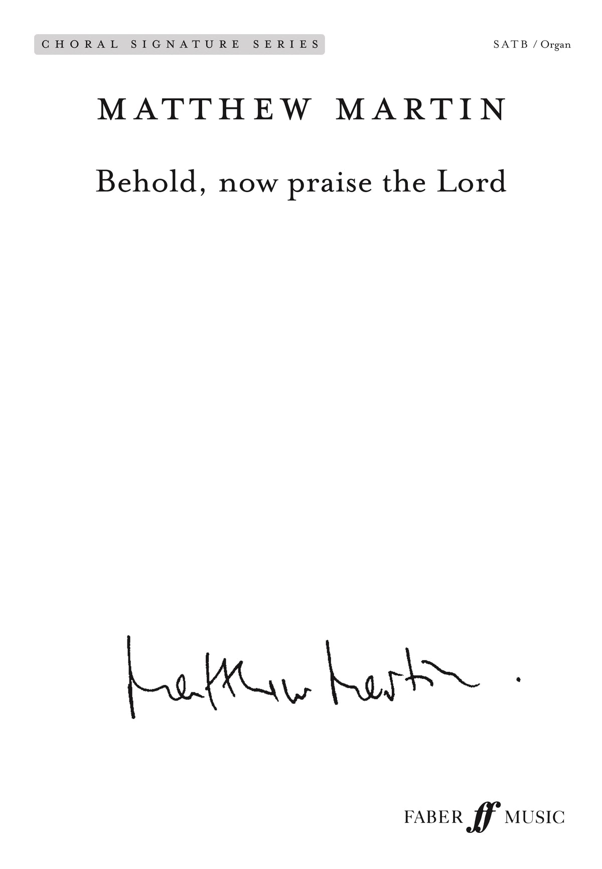 Behold, Now Praise The Lord
