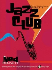 Bennett: Jazz Club. Ten Sax Grades 1-2