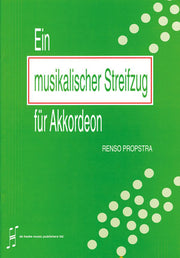 Renso Propstra: Ein musikalischer Streifzug For Akkordeon
