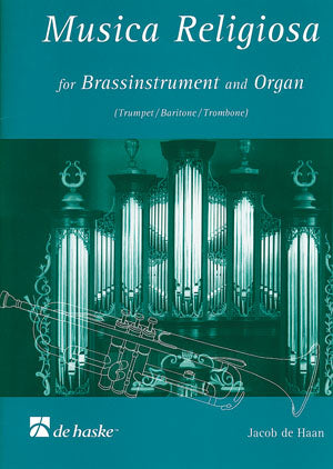 Jacob de Haan: Musica Religioso (for Baritone/Euphonium and Organ (piano ad. lib.))
