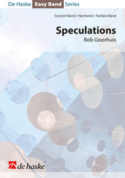 Rob Goorhuis: Speculations (Harmonie Fanfare)