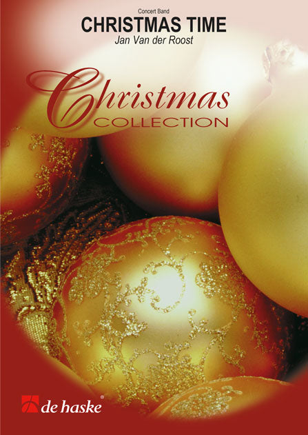 Jan van der Roost: Christmas Time (Harmonie)