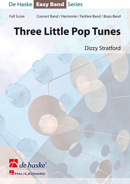 Dizzy Stratfuerd: Three Little Pop Tunes (Harmonie Fanfare)