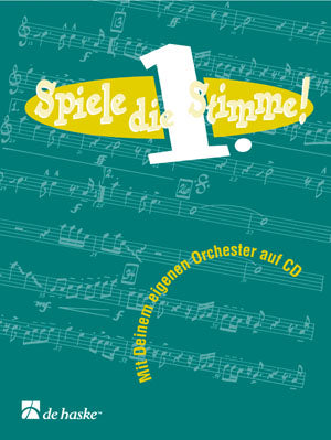 Spiele die 1. Stimme!(Mit Deinem eigenen Orchester auf CD)
