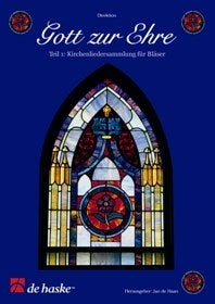Gott zur Ehre Teil 1 (Teil 1: Kirchenliedersammlung fuer Bläser)