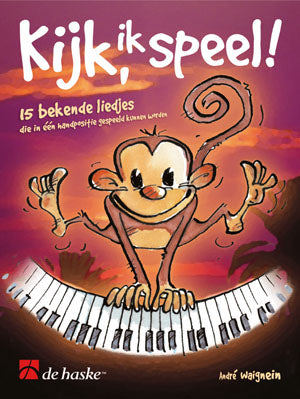 Andre Waignein: Kijk Ik Speel! (Piano)