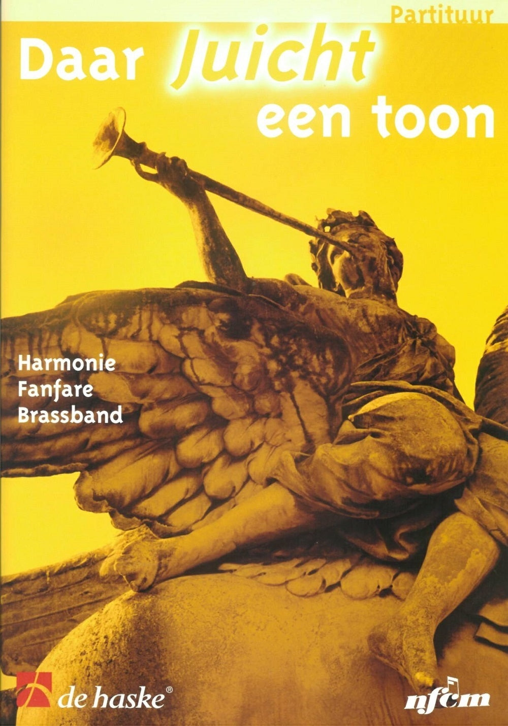 Daar Juicht een Toon (Partituur Harmonie Fanfare Brassband)
