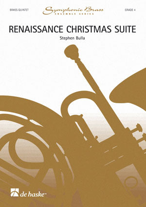 Stephen Bulla: Renaissance Christmas Suite (Brass Quintet)
