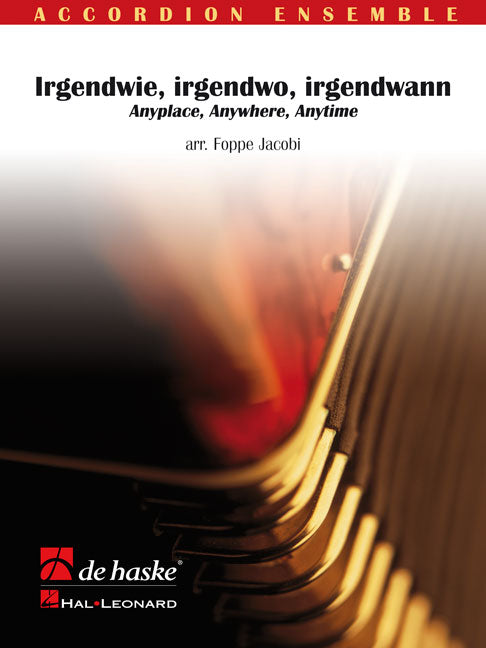 Irgendwie, irgendwo, irgendwann(Anyplace, Anywhere, Anytime)