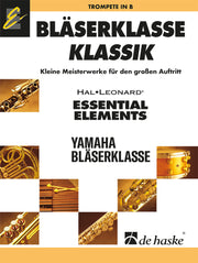Bläserklasse KLASSIK - Trompete(Kleine Meisterwerke fuer den großen Aufueritt)