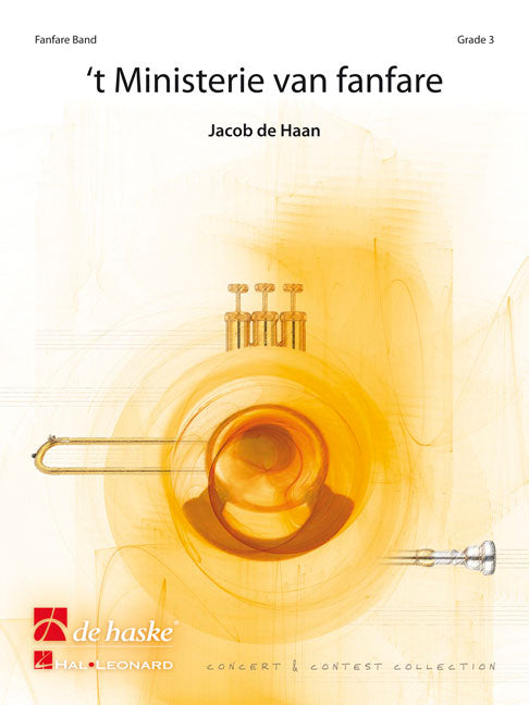 Jacob de Haan: 't Ministerie van Fanfare (Partituur Fanfare)