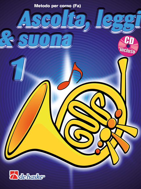 Ascolta, Leggi & Suona 1 corno(Metodo per corno)