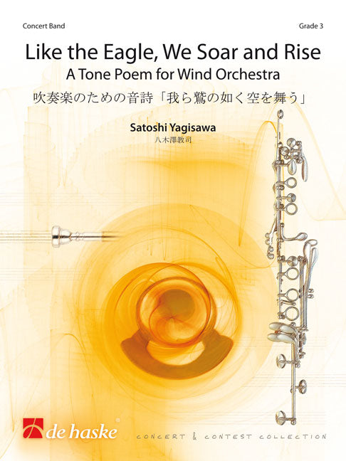 Like the Eagle, We Soar and Rise(A Tone Poem fuer Wind Orchestra)