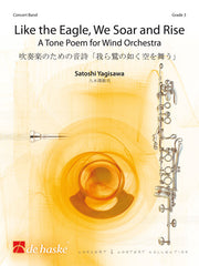 Like the Eagle, We Soar and Rise(A Tone Poem fuer Wind Orchestra)