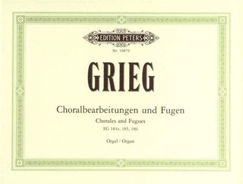 Chorales and Fugues for organ