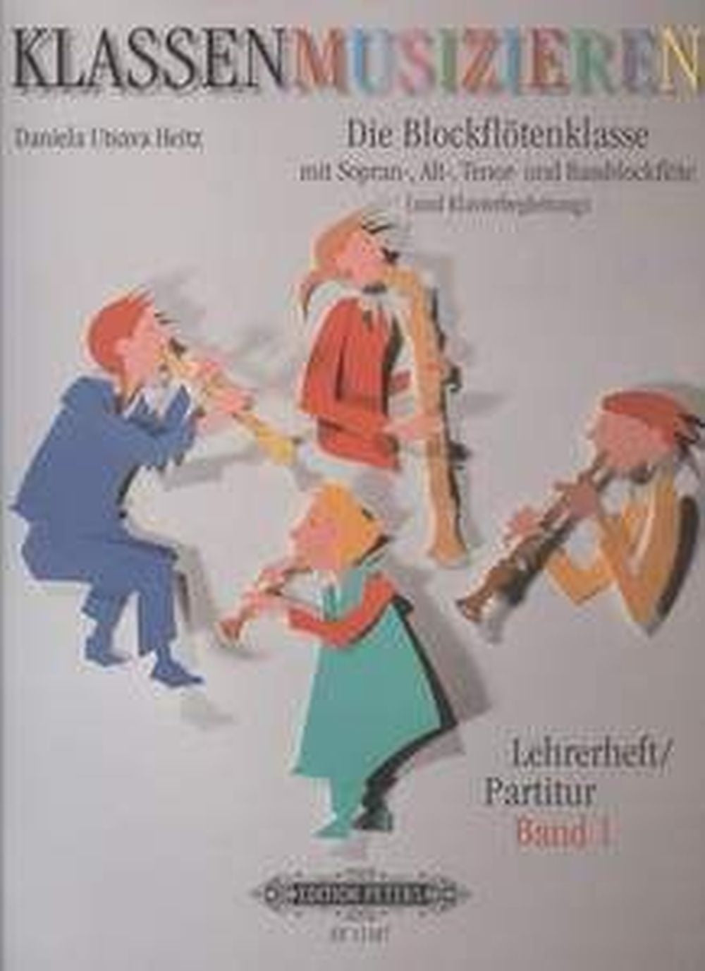 Klassenmusizieren: Die Blockflötenklasse 1