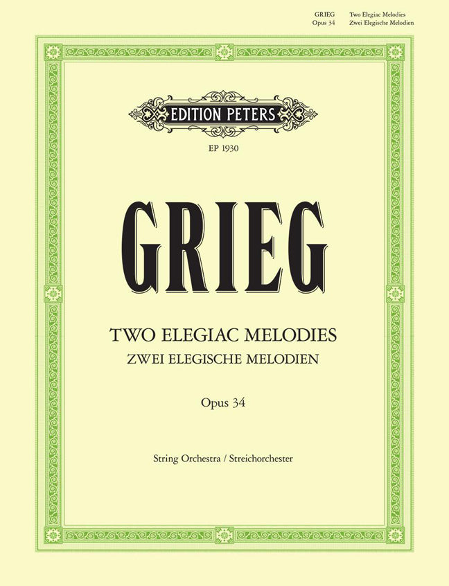 Edvard Grieg: Two Elegiac Melodies Op. 34