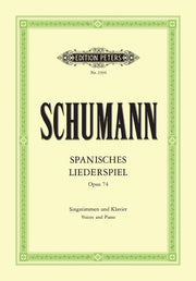 Robert Schumann: Spanisches Liederspiel  Op. 74
