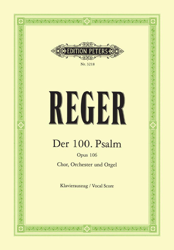Max Reger: Psalm 100 Opus 106