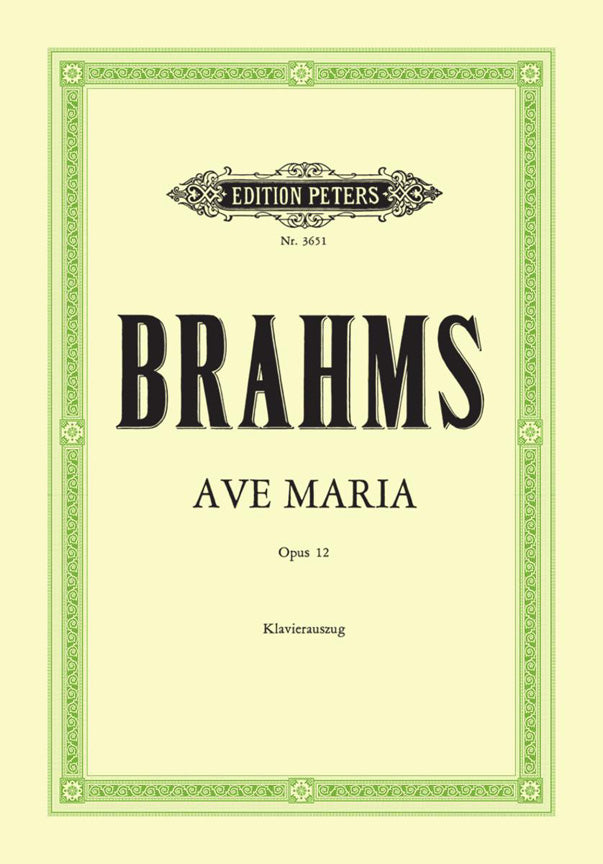 Johannes Brahms: Ave Maria Opus 12