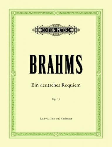 Johannes Brahms: A German Requiem Opus45