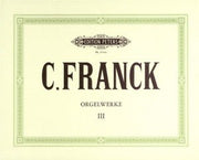 Cesar Franck: Orgelwerke 3 Chorale