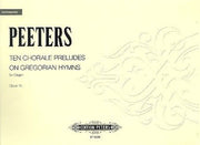 Flor Peeters: Choral Preludes 10 On Gregorian