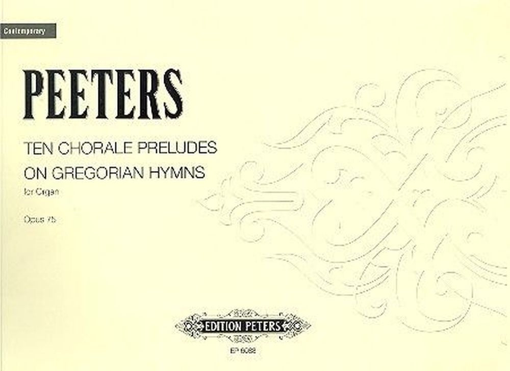 Flor Peeters: Choral Preludes 10 On Gregorian