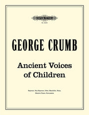 George Crumb: Ancient Voices of Children