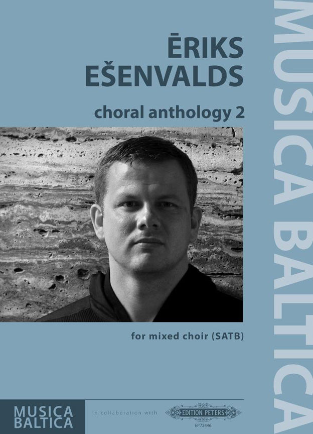 Eriks Esenvalds: Choral Anthology 2