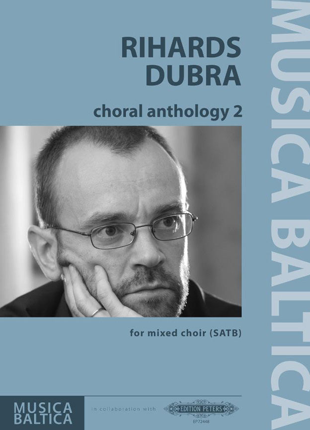Rihards Dubra: Choral Anthology 2, for mixed choir