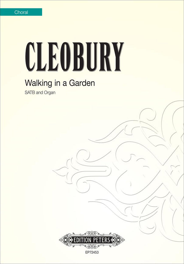 Stpehen Cleobury: Walking in a Garden