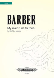 John Barber: My river runs to thee (SSATB)