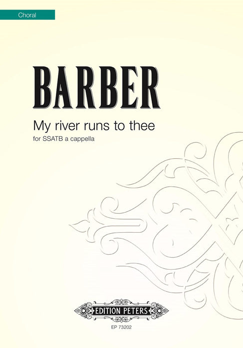 John Barber: My river runs to thee (SSATB)