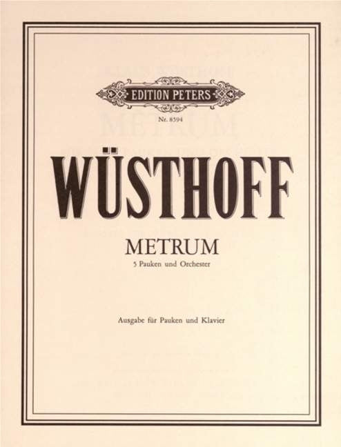 Klaus Wuesthoff: Metrum for Five Timpani and Orchestra