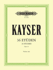 Kayser: 36 Etudes Opus 20