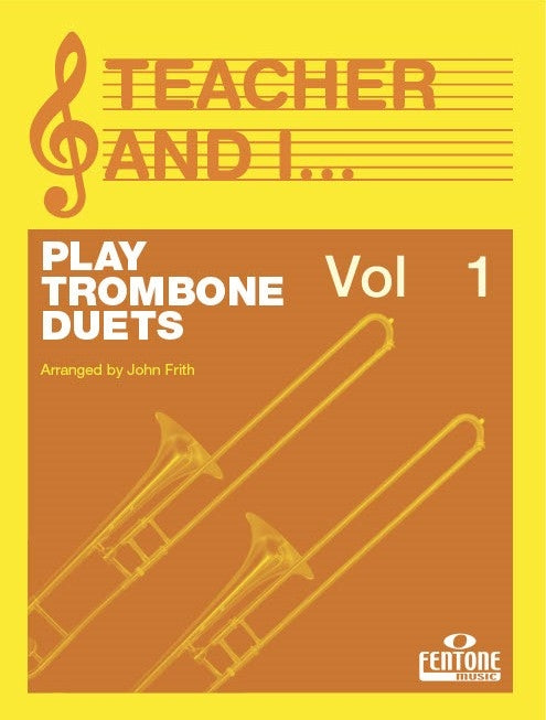 Teacher and I Play Trombone Duets Vol. 1