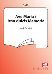 Arcadelt: Ave Maria / Jesu Dulcis Memoria