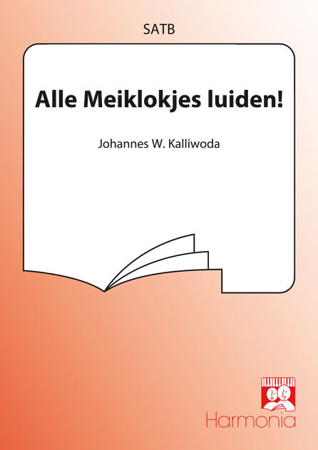 Kalliwoda: Alle Meiklokjes Luiden