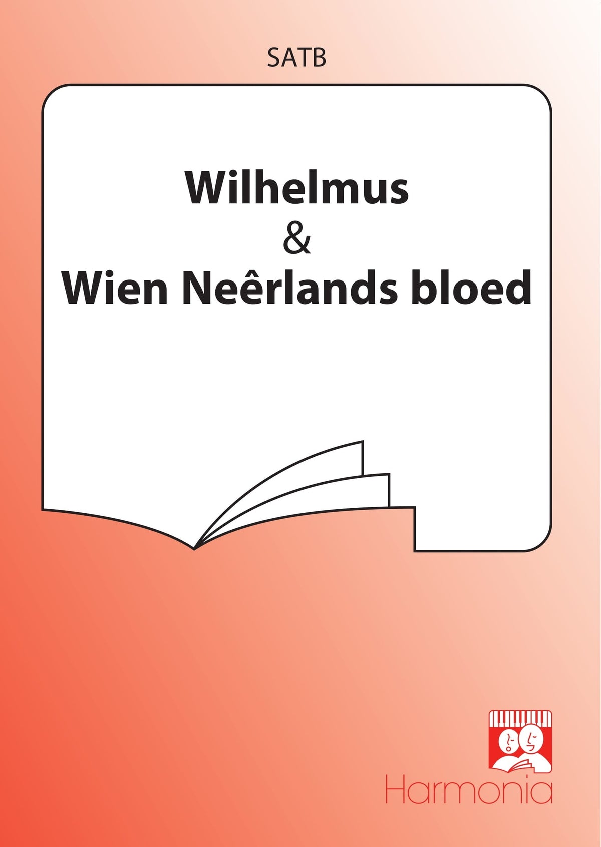 Wilhelmus / Wien Neerlands Bloed (SATB)