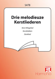 Anonymus: Drie Melodieuze Kerstliederen (SATB)