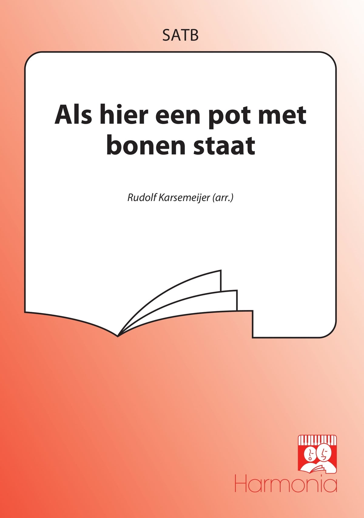 Als Hier Een Pot Met Bonen Staat (SATB)