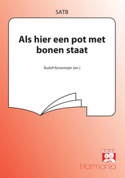 Als Hier Een Pot Met Bonen Staat (SATB)