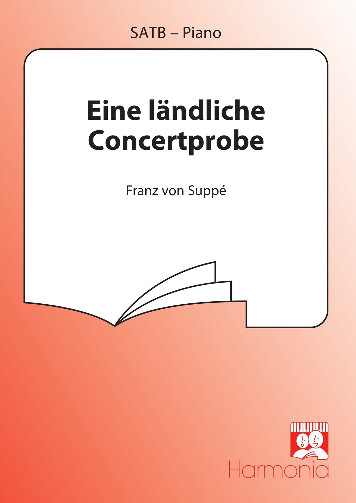 Suppé: Eine Ländliche Concertprobe (Vocal Score)