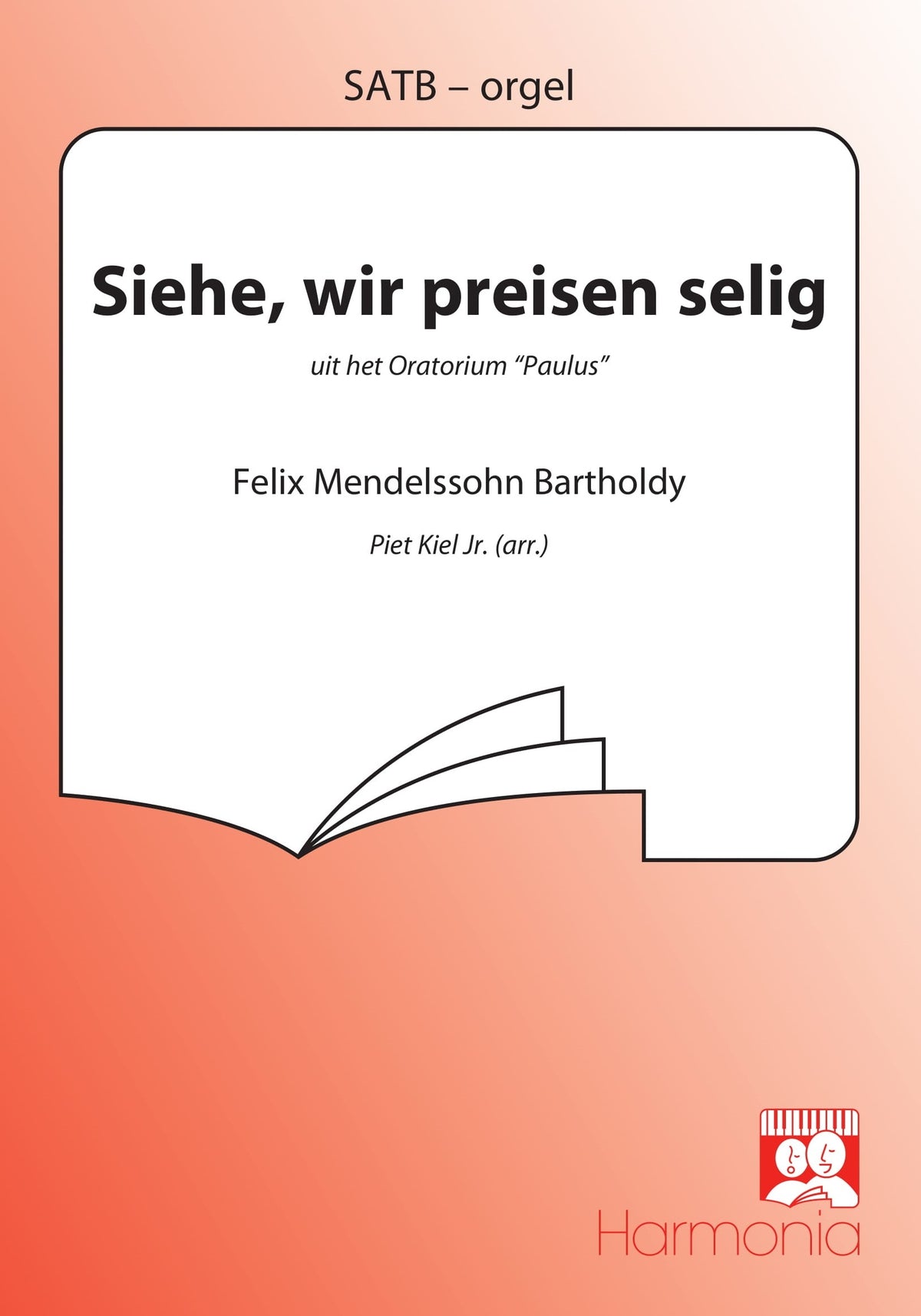 Mendelssohn: Siehe, Wir Preisen Selig