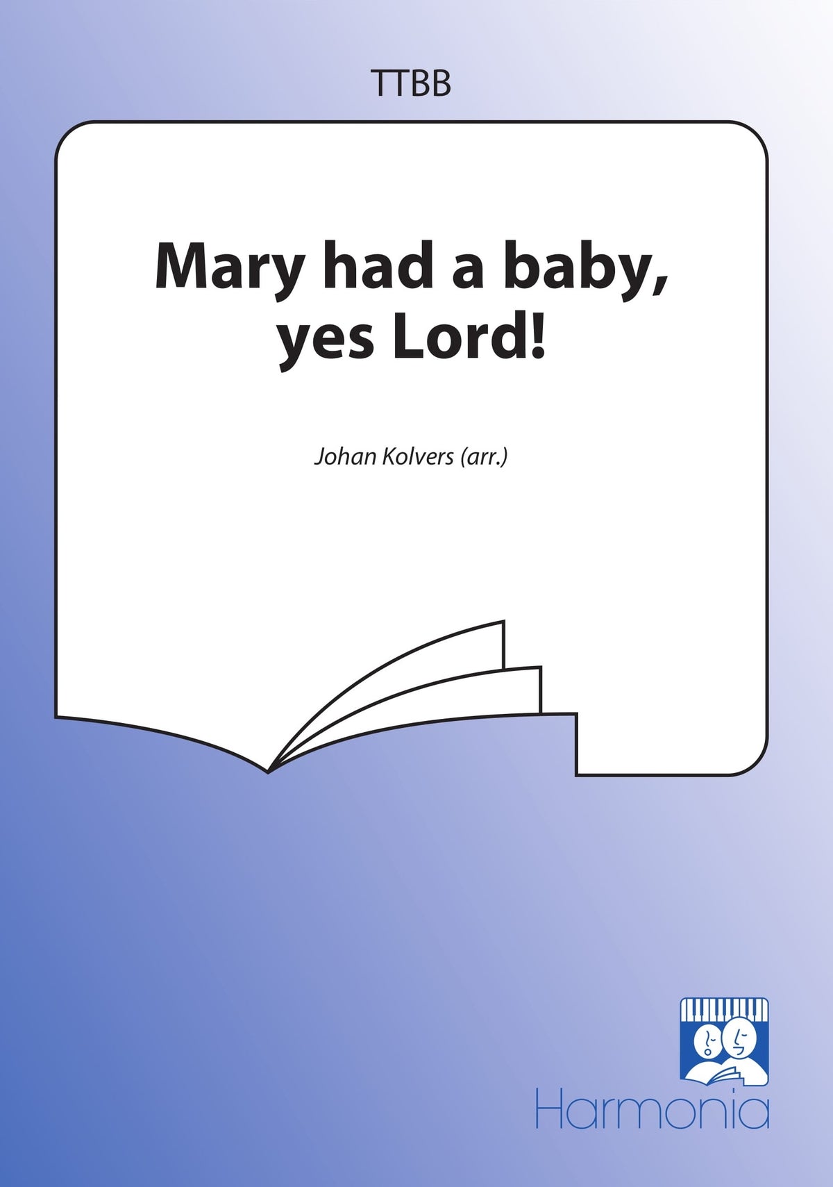 Mary Had A Baby, Yes Lord!