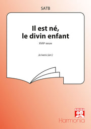 Jo Ivens: Il Est Né, Le Divin Enfant (SATB)