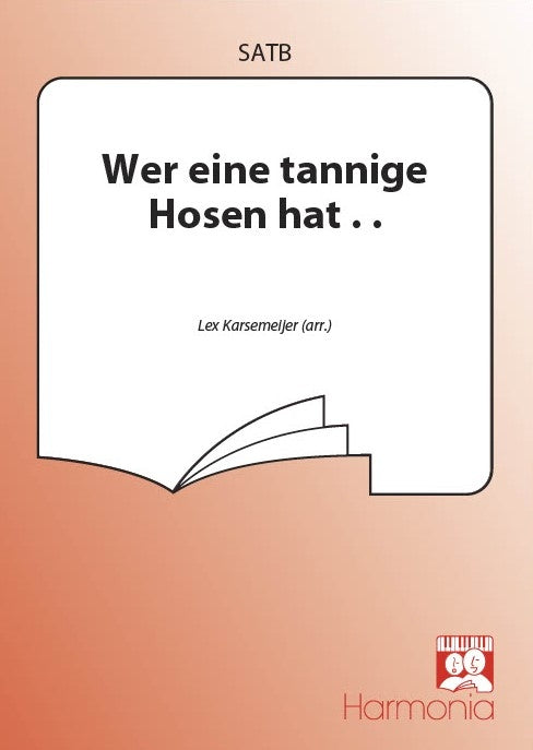 Wer Eine Tannige Hosen Hat