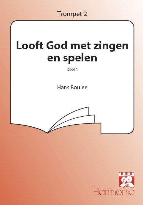 Looft God met zingen en spelen deel 1